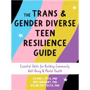 Book cover for The Trans and Gender Diverse Teen Resilience Guide