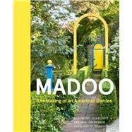 Book cover for Madoo The Making of an American Garden