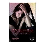 Book cover for Eeg-based Experiment Design for Major Depressive Disorder