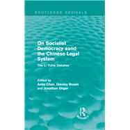 Book cover for On Socialist Democracy and the Chinese Legal System: The Li Yizhe Debates