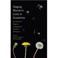 Book cover for Staging Women's Lives in Academia