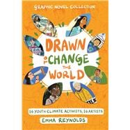 Book cover for Drawn to Change the World Graphic Novel Collection: 16 Youth Climate Activists, 16 Artists