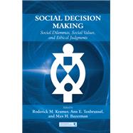 Book cover for Social Decision Making: Social Dilemmas, Social Values, and Ethical Judgments