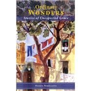 Book cover for Ordinary Wonders Stories of Unexpected Grace
