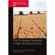 Book cover for The Routledge Handbook of Agricultural Economics