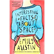 Book cover for Interesting Facts about Space A Novel