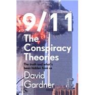 Book cover for 9/11 The Conspiracy Theories The Truth and What's Been Hidden From Us