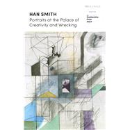 Book cover for Portraits at the Palace of Creativity and Wrecking SHORTLISTED FOR THE GOLDSMITHS PRIZE 2024