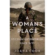 Book cover for A Woman's Place US Counterterrorism Since 9/11