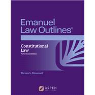 Book cover for Emanuel Law Outlines for Constitutional Law