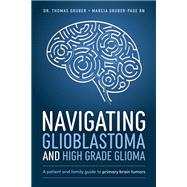 Book cover for Navigating Glioblastoma and High-Grade Glioma