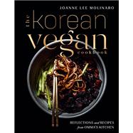 Book cover for The Korean Vegan Cookbook Reflections and Recipes from Omma's Kitchen