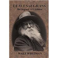 Book cover for Leaves of Grass: The Original 1855 Edition