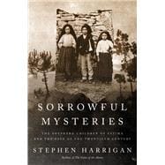 Book cover for Sorrowful Mysteries The Shepherd Children of Fatima and the Fate of the Twentieth Century