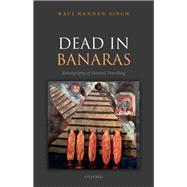 Book cover for Dead in Banaras An Ethnography of Funeral Travelling