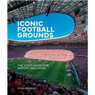 Book cover for Iconic Football Grounds The stadiums where history was made