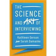 Book cover for The Science and Art of Interviewing