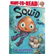 Book cover for Squid in Pants Ready-to-Read Level 1