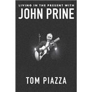 Book cover for Living in the Present with John Prine