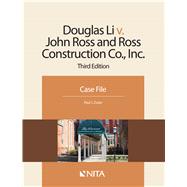 Book cover for Douglas Li v. John Ross and Ross Construction Co., Inc. Case File