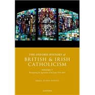 Book cover for The Oxford History of British and Irish Catholicism, Volume V Recapturing the Apostolate of the Laity, 1914-2021