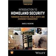 Book cover for Introduction to Homeland Security: Understanding Terrorism Prevention and Public Safety with an Emergency Management Perspective