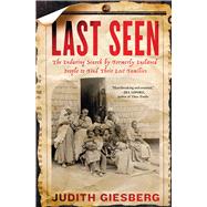Book cover for Last Seen The Enduring Search by Formerly Enslaved People to Find Their Lost Families