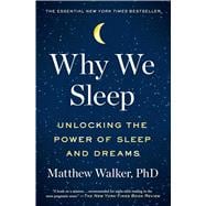 Book cover for Why We Sleep: Unlocking the Power of Sleep and Dreams