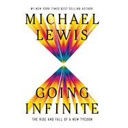 Book cover for Going Infinite The Rise and Fall of a New Tycoon