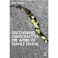 Book cover for Discovering Democracy in the Work of Frantz Fanon