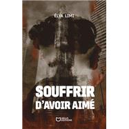 Book cover for Souffrir d'avoir aimé