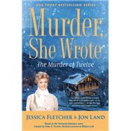 Book cover for Murder, She Wrote: The Murder of Twelve