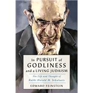 Book cover for In Pursuit of Godliness and a Living Judaism