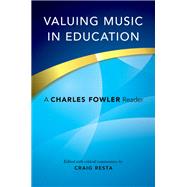 Book cover for Valuing Music in Education A Charles Fowler Reader