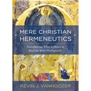 Book cover for Mere Christian Hermeneutics