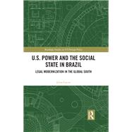 Book cover for U.S. Power and the Social State in Brazil