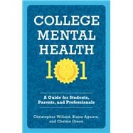 Book cover for College Mental Health 101 A Guide for Students, Parents, and Professionals