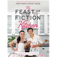 Book cover for The Feast of Fiction Kitchen Recipes Inspired by TV, Movies, Games & Books