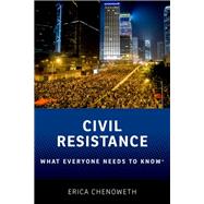 Book cover for Civil Resistance What Everyone Needs to Know®