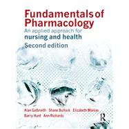 Book cover for Fundamentals of Pharmacology: An Applied Approach for Nursing and Health