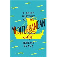 Book cover for A Brief History of the Mediterranean Indispensable for Travellers