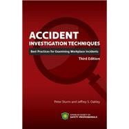 Book cover for Accident Investigation Techniques: Best Practices for Examining Workplace Incidents, Third Edition