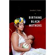 Book cover for Birthing Black Mothers