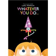 Book cover for Whatever You Do...
