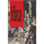Book cover for Five Hundred Years Of Printing