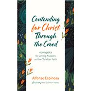 Book cover for Contending for Christ Through the Creed