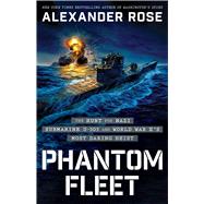 Book cover for Phantom Fleet The Hunt for Nazi Submarine U-505 and World War II’s Most Daring Heist