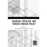 Book cover for Islamism, Populism, and Turkish Foreign Policy