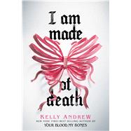 Book cover for I Am Made of Death