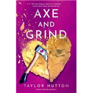 Book cover for Axe and Grind